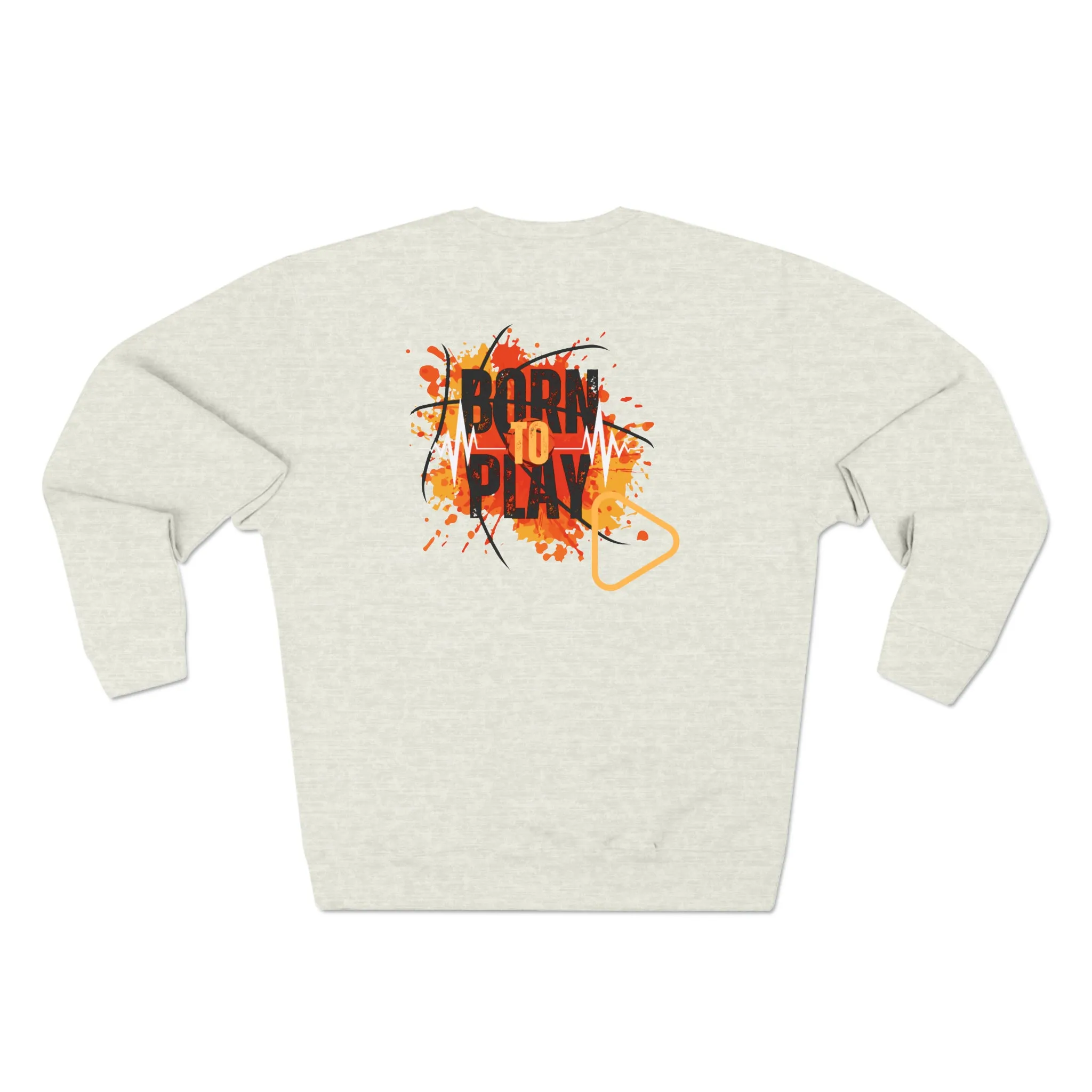 Born to play - Unisex Premium Crewneck Sweatshirt